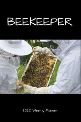 Cover of Beekeeper 2020 Weekly Planner