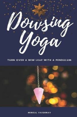 Cover of Dowsing Yoga