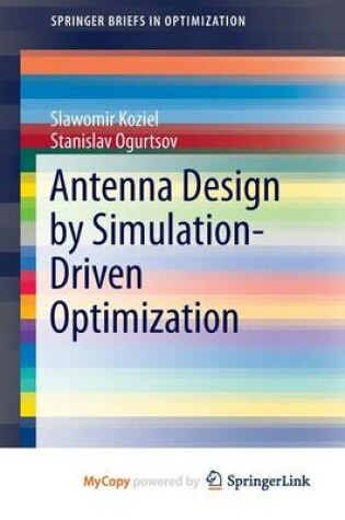 Cover of Antenna Design by Simulation-Driven Optimization