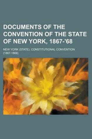 Cover of Documents of the Convention of the State of New York, 1867-'68