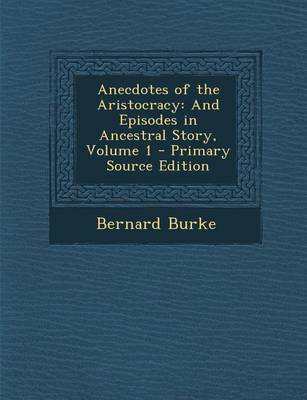 Book cover for Anecdotes of the Aristocracy