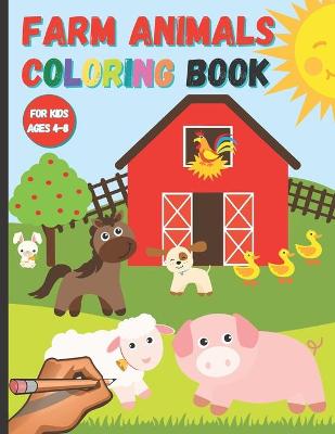 Book cover for Farm Animals Coloring Book For Kids Ages 4-8