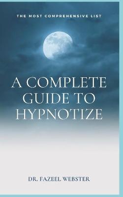 Book cover for A Complete Guide To Hypnotize