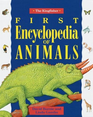 Book cover for The Kingfisher First Encyclopedia of Animals