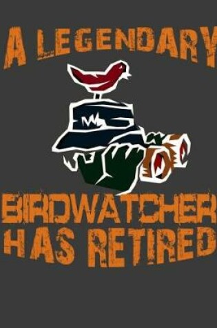 Cover of Legendary Birdwatcher Has Retired