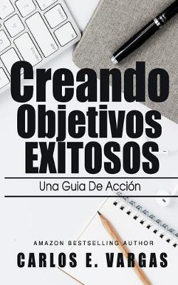 Book cover for Creando Objetivos Exitosos