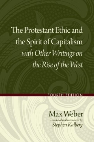 Cover of The Protestant Ethic and the Spirit of Capitalism with Other Writings on the Rise of the West
