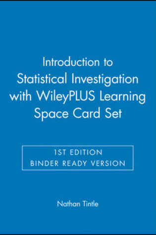 Cover of Introduction to Statistical Investigations 1e Binder Ready Version + WileyPLUS Learning Space Registration Card