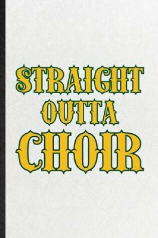 Cover of Straight Outta Choir