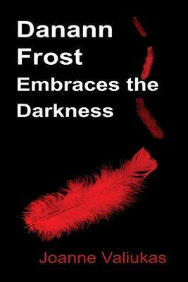 Book cover for Danann Frost Embraces the Darkness