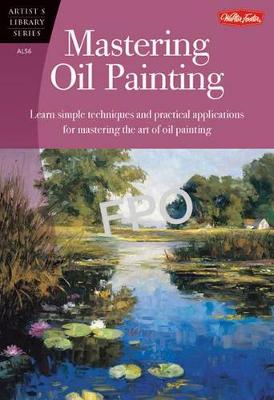 Book cover for Mastering Oil Painting (Artist's Library)