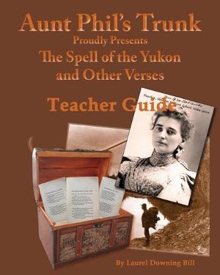 Book cover for Aunt Phil's Trunk Spell of the Yukon Teacher Guide