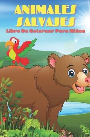 Cover of ANIMALES SALVAJES - Libro De Colorear Para Ninos