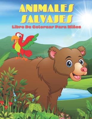 Book cover for ANIMALES SALVAJES - Libro De Colorear Para Ninos