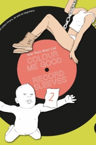 Cover of Colour Me Good Record Sleeves 2