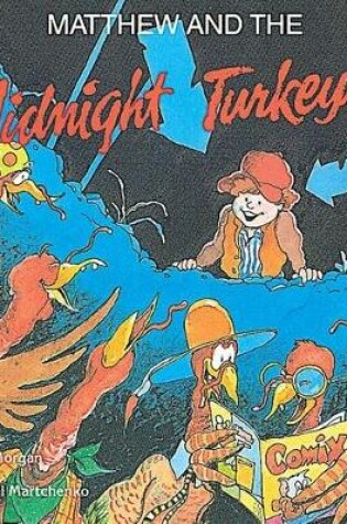 Cover of Matthew and the Midnight Turkeys