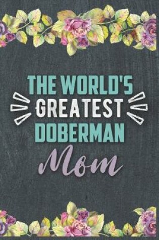 Cover of The World's Greatest Doberman Mom