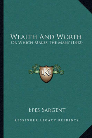 Cover of Wealth and Worth Wealth and Worth