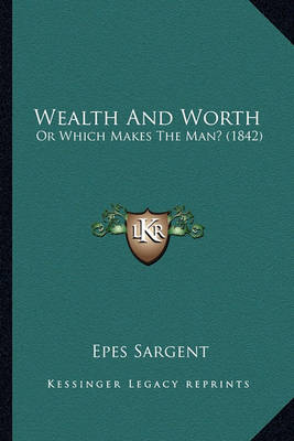 Book cover for Wealth and Worth Wealth and Worth