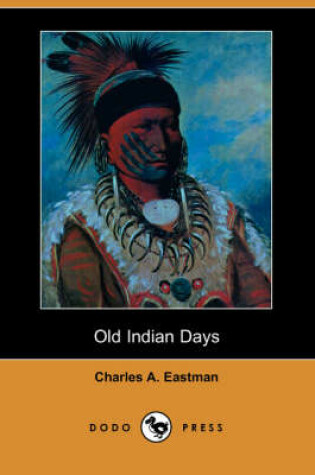 Cover of Old Indian Days (Dodo Press)