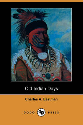 Book cover for Old Indian Days (Dodo Press)