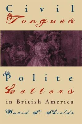 Cover of Civil Tongues and Polite Letters in British America