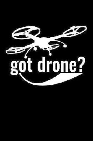 Cover of Got Drone?