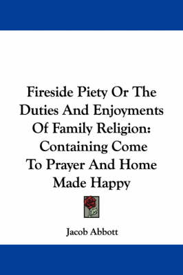 Book cover for Fireside Piety or the Duties and Enjoyments of Family Religion