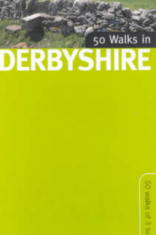 Cover of 50 Walks in Derbyshire