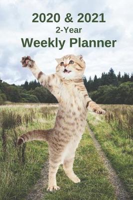 Book cover for 2020 & 2021 Weekly Planner - Two Year Appointment Book Gift - Two-Year Agenda Notebook for Cat Owners - 2-Year