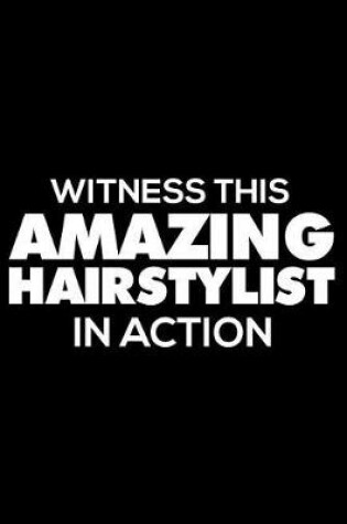 Cover of Witness This Amazing Hairstylist in Action