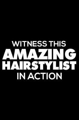 Book cover for Witness This Amazing Hairstylist in Action