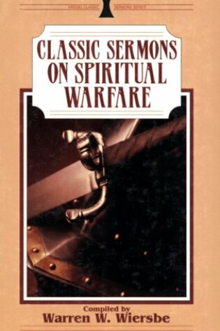 Cover of Classic Sermons on Spiritual Warfare