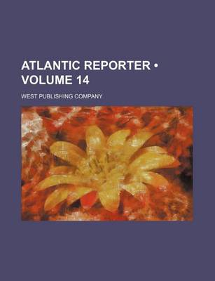 Book cover for Atlantic Reporter (Volume 14)