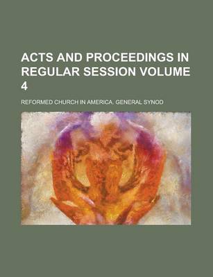 Book cover for Acts and Proceedings in Regular Session Volume 4