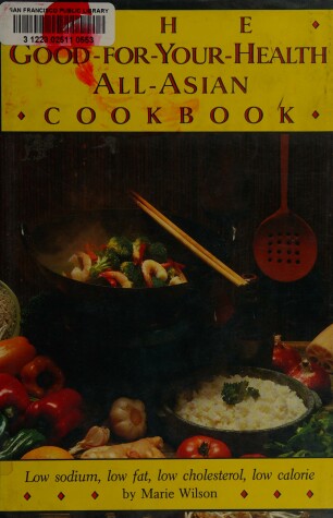 Book cover for Good for Your Health All Asian Cookbook