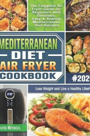 Cover of Mediterranean Diet Air Fryer Cookbook 2020