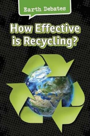 Cover of How Effective is Recycling? (Earth Debates)