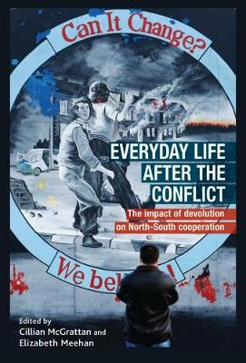 Book cover for Everyday Life After the Irish Conflict