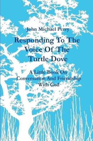 Cover of Responding to the Voice of the Turtle Dove