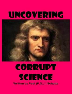 Book cover for Uncovering Corrupt Science