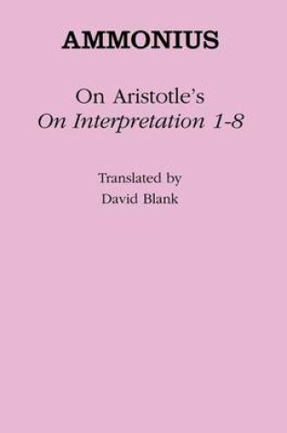 Cover of On Aristotle's "On Interpretation 1-8"