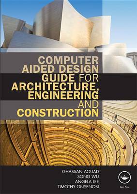 Book cover for Computer Aided Design Guide for Architecture, Engineering and Construction