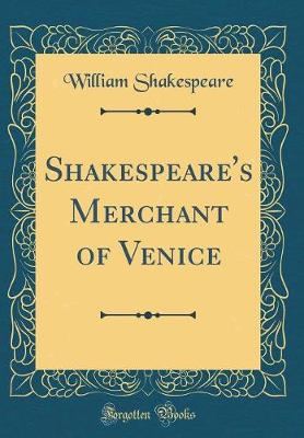 Cover of Shakespeare's Merchant of Venice (Classic Reprint)