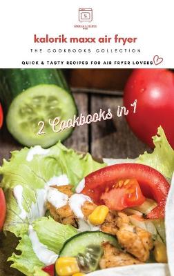 Cover of Kalorik MAXX Air Fryer Oven 2 cookbooks in 1