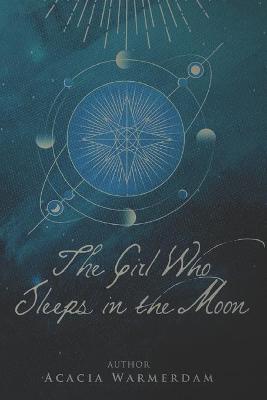 Book cover for The Girl Who Sleeps in the Moon