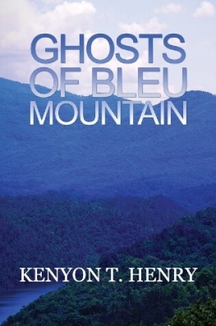 Cover of Ghosts of Bleu Mountain