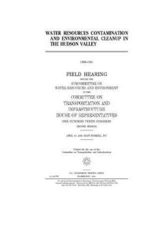 Cover of Water resources contamination and environmental cleanup in the Hudson Valley