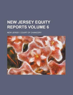 Book cover for New Jersey Equity Reports Volume 6