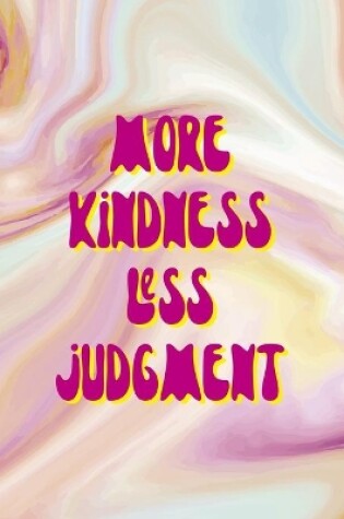 Cover of More Kindness Less Judgment